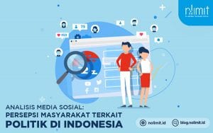 Analisis Media Sosial: Persepsi Masyarakat Terkait Politik Indonesia