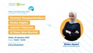 NOLIMITTALKS: STRATEGI MENGOPTIMALKAN MEDIA DIGITAL INDUSTRI MAKANAN DI MASA NEW NORMAL